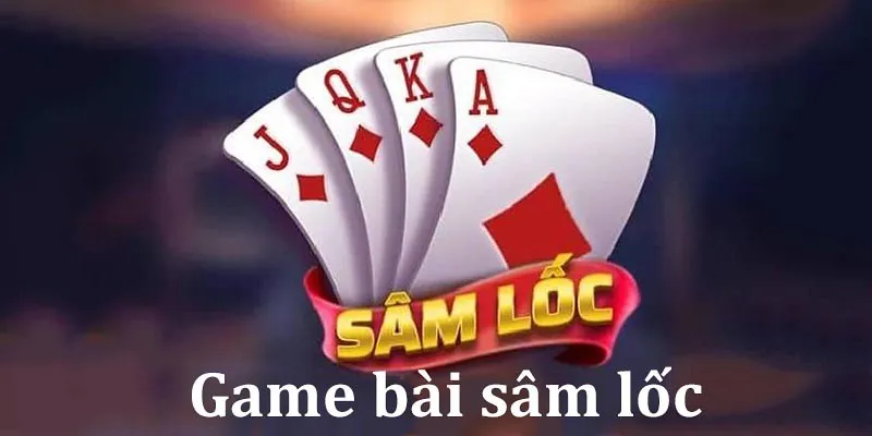 Game bài Sâm Go 88  quen thuộc và hấp dẫn 